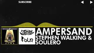 [Electro] - Stephen Walking & Soulero - Ampersand [Spotlight Compilation Vol.1 - May 13th]