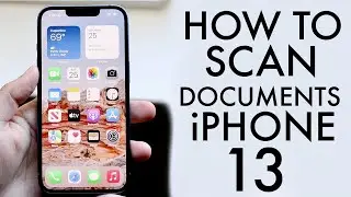 How To Scan Documents On iPhone 13