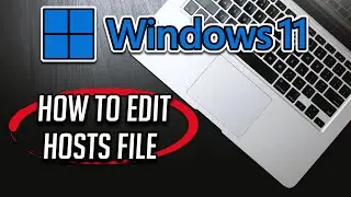 How to Edit the Hosts File on Windows 11 - [Tutorial]