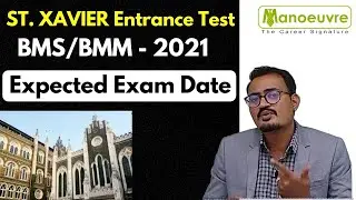 St. Xavier Entrance 2021 - Expected Exam Dates (Tentative) | BMS/BAMCJ | Preparation by Manoeuvre