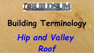 Building Terminology - Hip and Valley roof