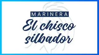 Marinera Norteña - El chisco silbador