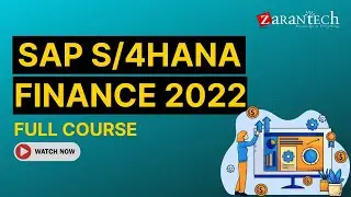 SAP S/4HANA Finance 2022 Full Course | ZaranTech