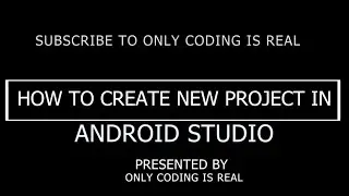 HOW TO CREATE NEW PROJECT IN ANDROID STUDIO | ANDROID APP DEVELOPMENT FOR BEGINNERS | ANDROID STUDIO