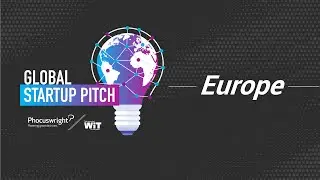 Global Startup Pitch 2023 - Europe Region - #Phocuswright  @WebinTravel-WiT