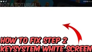 Arceus x How to fix KeySystem Step 2 White Screen Problem (NOT A TOTURIAL)