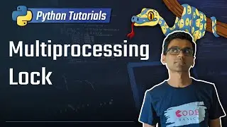 Python Tutorial - 30. Multiprocessing Lock