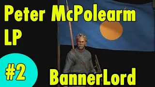 2. Peter McPolearm LP Mount and Blade Bannerlord - Looter Rooter
