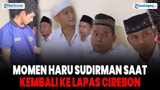 Momen Haru Sudirman Saat Kembali ke Lapas Cirebon, Langsung Berpelukan dengan 6 Terpidana Kasus Vina