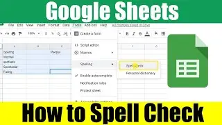 How to Use Spell Check with Google Sheets