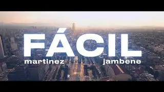 Martinez & Jambene - Fácil (Video Oficial)