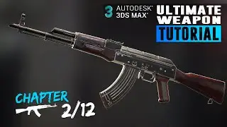 Ultimate Weapon Tutorial - Create a game ready weapon in 3Ds Max , Substance Painter & Marmoset 2/12