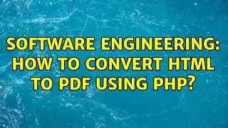 Software Engineering: How to Convert HTML to PDF Using PHP?