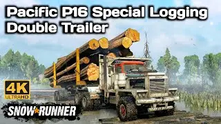 Pacific P16 Special Logging Double Trailer In SnowRunner Season 14