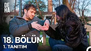 Deha 18. Bölüm 1. Tanıtım - 