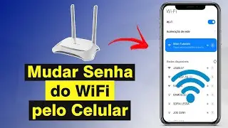 Como Mudar Senha do WiFi Pelo Celular (Rápido e Fácil)