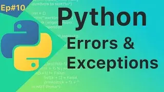Python Programming Tutorial - Errors & Exceptions  - (Windows 10 | Visual Studio Code | Beginners)