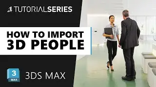 How to import 3D People into 3ds Max | Renderpeople Tutorial