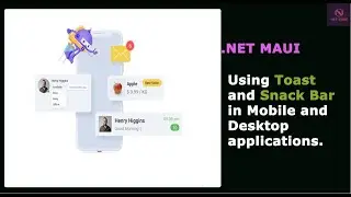 .NET Maui Apps | How to using Toast and Snack Bar in .NET MAUI Mobile and Desktop applications.