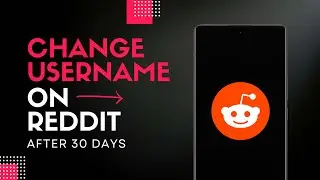 Change Your Reddit Username After 30 Days -  2024