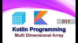 011 Multi Dimensional Array : Kotlin Programming Language