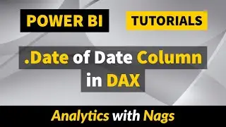 What is .Date of Date Column in DAX Calculation |  Power BI Tutorial (50/50)