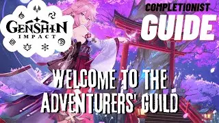 Welcome to the Adventurers' Guild Genshin Impact completionist guide