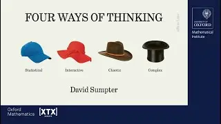 Four Ways of Thinking: Statistical, Interactive, Chaotic and Complex - David Sumpter