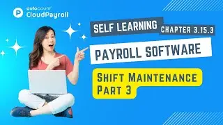 Cloud Payroll (Self Learning) - Shift Maintenance Part 3 【Malay + 中文 subtitle available】