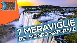 Le 7 meraviglie del mondo naturale