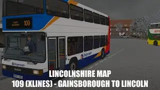 OMSI 2 - Lincolnshire | 109 (XLINES) - Gainsborough Bus Station to Lincoln Bus Station