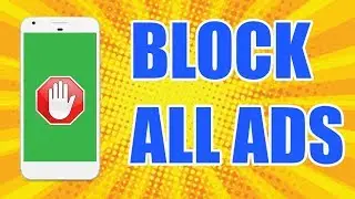 How To Block ALL Ads on Android without ROOT