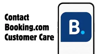 How To Contact Booking.com Customer Care | EASY Guide