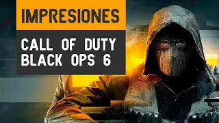 PRIMERAS IMPRESIONES de CALL OF DUTY BLACK OPS 6 en EXCLUSIVA. ¿ES el BOMBAZO que PARECE?