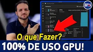 Windows com 100% de uso da GPU, O que Fazer Agora?