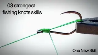 03 strongest fishing knots skills (2024)