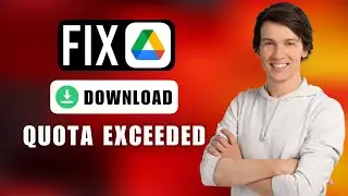How To Fix “Download Quota Exceeded For This File” Error Google Drive