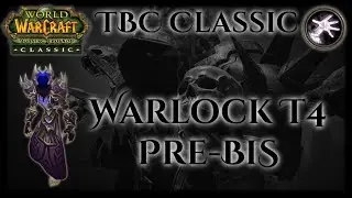 TBC Classic Guide - Warlock T4 Pre-Raid BiS **Includes Classic Gear, Gems, Enchants & Consumes**