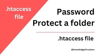 Password Protect A Folder | Htaccess tutorial @knowledgethrusters