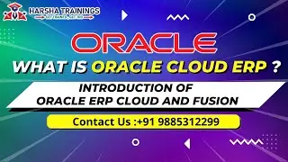 What is Oracle Cloud ERP ? | Introduction to Oracle ERP Cloud and Fusion | Online Training