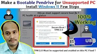 How to install windows 11 on unsupported pc without [ TPM 2.0 ] Make a Windows 11 Bootable Pendrive