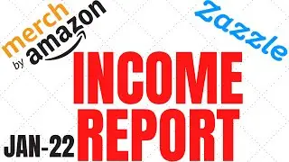 Merch By Amazon And Zazzle Income Report January 2022 Hacks / Tips To Succeed With Amazon Merch