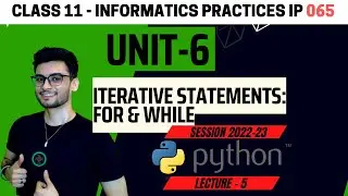 Class 11: Python Iteration | For & While loop| One shot | IP INFORMATICS PRACTICES XI| CBSE | Aakash