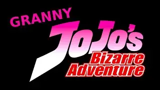 Granny Jojo's Bizarre Adventure