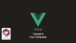 Vue Tutorial 6 - Vue Computed