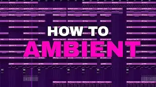 HOW TO MAKE AMBIENT BEATS l FL STUDIO