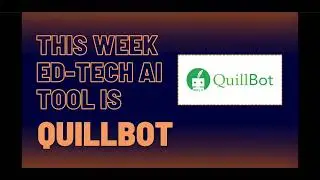 Tips In Two Artificial Intelligence Series: QuillBot