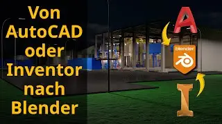 In 3D von AutoCAD (oder Inventor) zu Blender