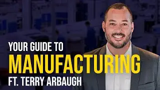 Design to Manufacturing: Your guide to manufacturing with SEACOMP's Terry Arbaugh