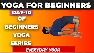 Yoga for Beginners | Day -10 of 30 days yoga series | Everyday Yoga | Yoga Glow